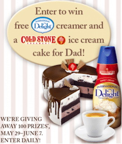 Win FREE International Delight Creamer & Cold Stone Ice Cream Cake for Dad (100 Winners)
