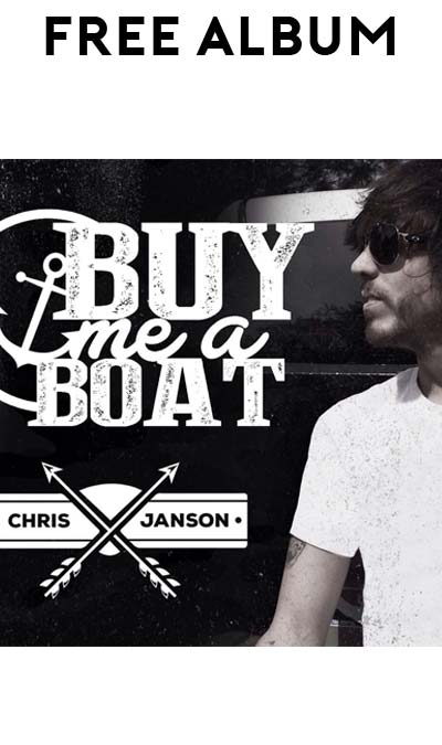 FREE Chris Janson’s Buy Me A Boat Album On Google Play