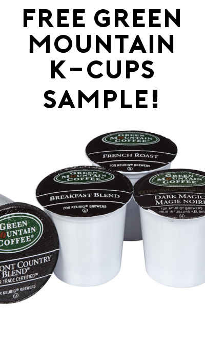 3 FREE Green Mountain Coffee K-Cups [Verified Received By Mail]
