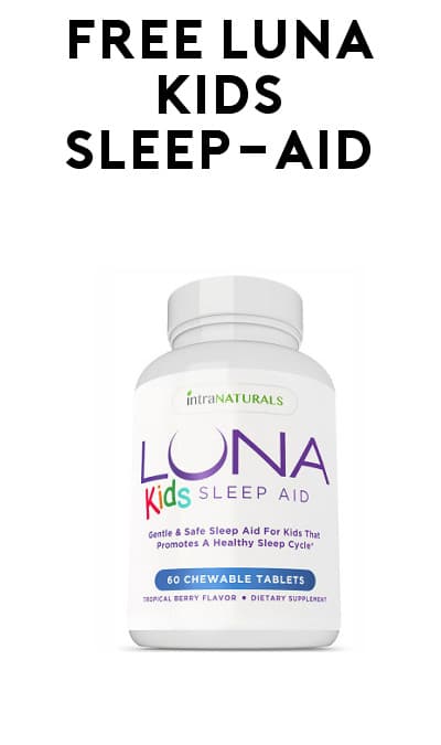 FREE Bottle of LUNA Kids Gentle & Safe Sleep Aid