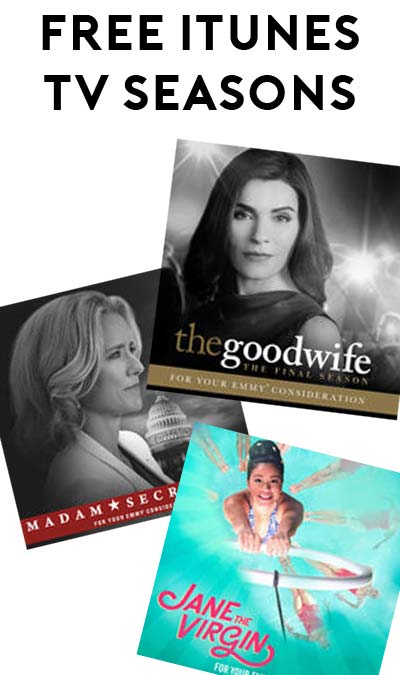 FREE Jane the Virgin, Madam Secretary & The Good Wife Seasons On iTunes
