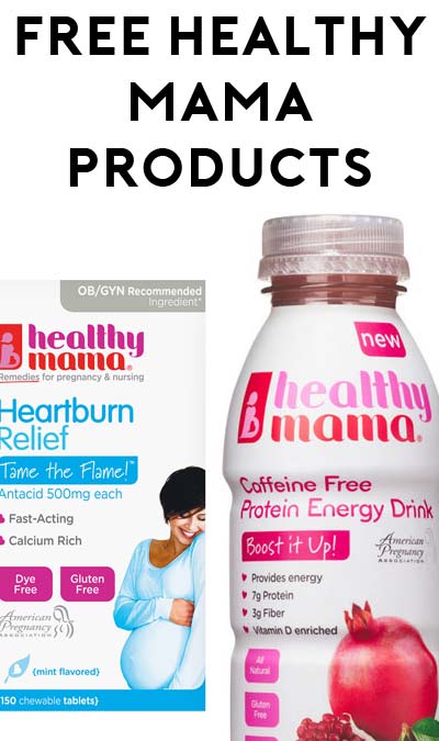 FREE Healthy Mama Energy Drink and Heartburn Relief Product Coupons