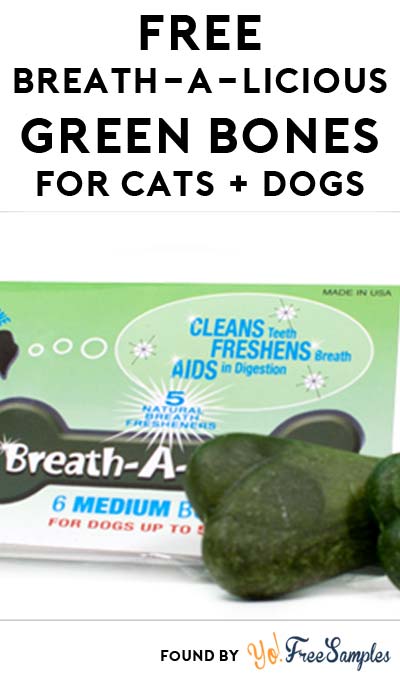 FREE Breath-A-Licious Green Bones For Cats & Dogs From Dancing Paws