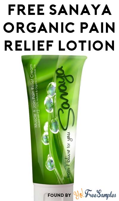 FREE Sanaya Natural & Organic Pain Relief Lotion Sample