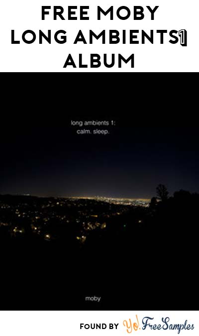 FREE long ambients1: calm. sleep. Album By Moby