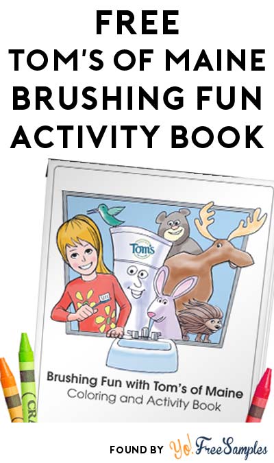 FREE Tom’s Of Maine Brushing Fun Coloring & Activity Printable