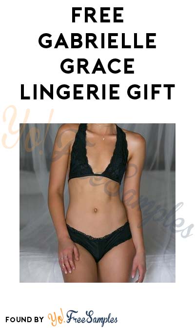 FREE Gabrielle Grace Lingerie Gift