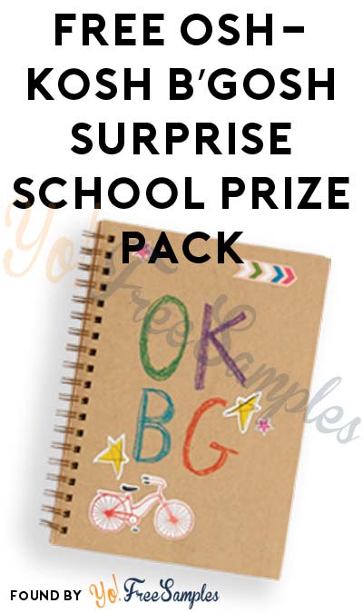 FREE OshKosh B’gosh Surprise School Prize Pack Daily Until August 26th