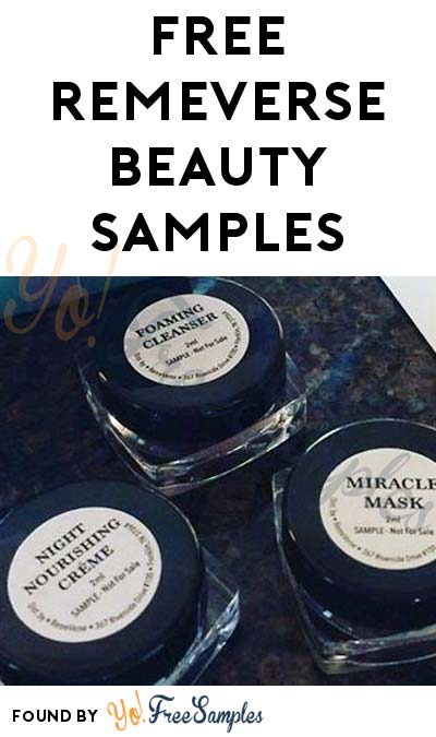 Possible FREE Remeverse Foaming Cleanser, Night Nourishing Creme, Miracle Mask or Other Sample