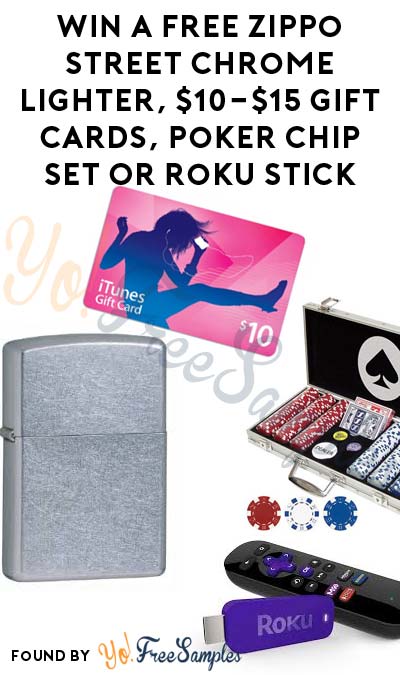 Enter Daily: Win a FREE Zippo Street Chrome Lighter, $10-$15 Gift Cards, Poker Chip Set Or Roku Streaming Stick (Mobile App Required)