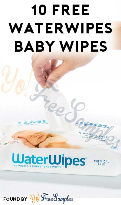 10 FREE WaterWipes Baby Wipes (Facebook / Not Mobile Friendly) [Verified Received By Mail]