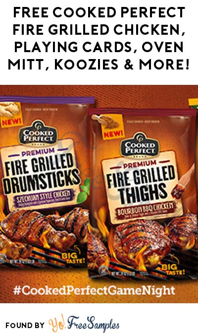FREE Cooked Perfect Fire Grilled Chicken, Playing Cards, Oven Mitt, Koozies & More (Apply To Host Party)