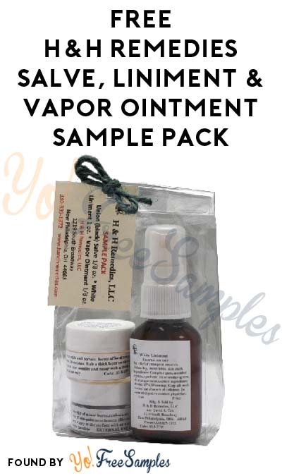 Never Comes: FREE H&H Remedies Salve, Liniment & Vapor Ointment Sample Pack