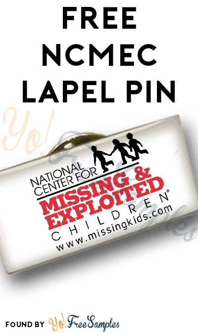 FREE Lapel Pin From National Center for Missing & Exploited Children