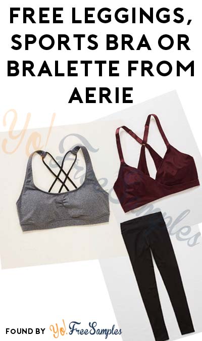 GOING LIVE AT 1PM EST: FREE Leggings, Sports Bra or Bralette From Aerie (Mobile Number Required)
