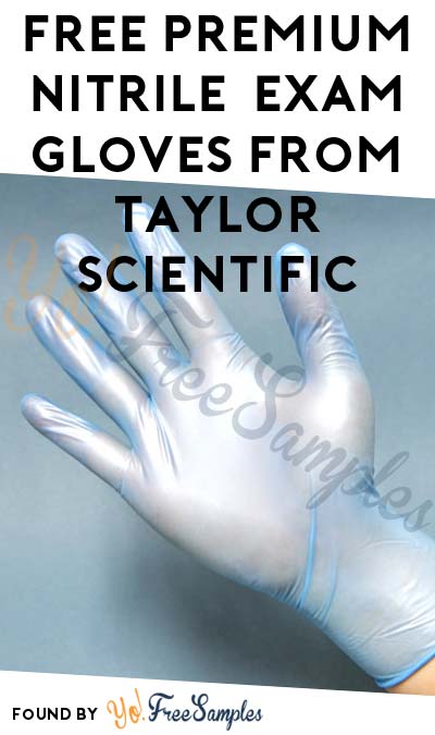 FREE Premium Nitrile  Exam Gloves From Taylor Scientific (Company Name Required)