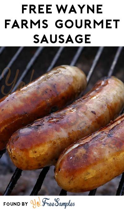 FREE Wayne Farms Chef’s Craft Gourmet Sausage (Company Name Required)