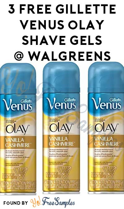 3 FREE Gillette Venus With Touch of Olay Shave Gel At Walgreens (Coupon & Loyalty Card Required)