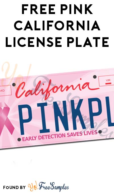 FREE California Pink License Plate (Excluding Annual DMV Renewal Fee)