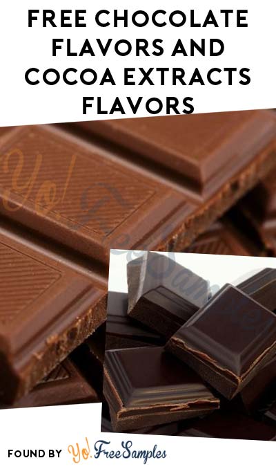 FREE Chocolate Flavors and Cocoa Extracts Flavors (Company Name Required)