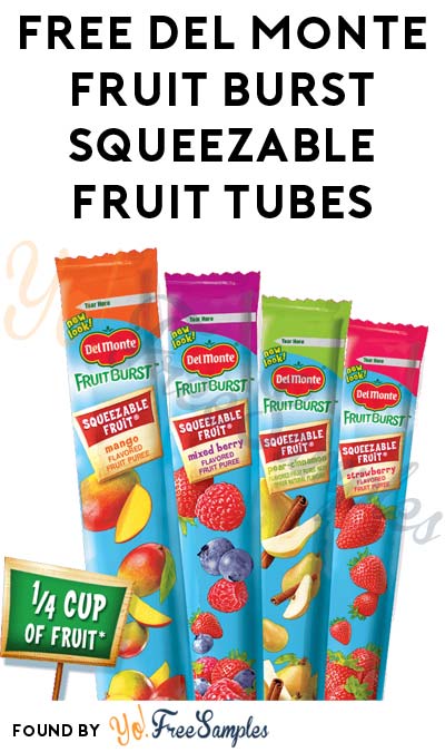 FREE Del Monte Fruit Burst Squeezable Fruit Tubes (Company Name Required)