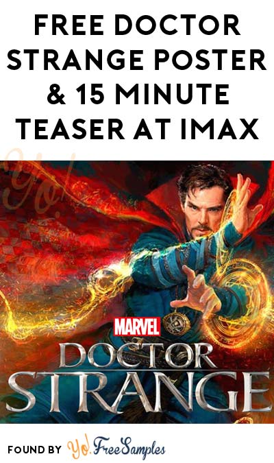 FREE Doctor Strange Collectible Poster & 15 Minute Teaser At IMAX (Select Locations)