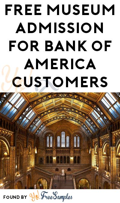 FREE Museum Admission For Bank of America Customers