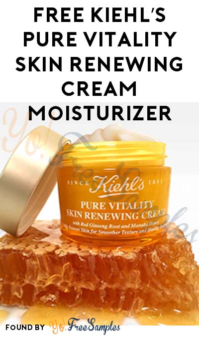 FREE Kiehl’s Pure Vitality Skin Renewing Cream Moisturizer (Facebook Required)