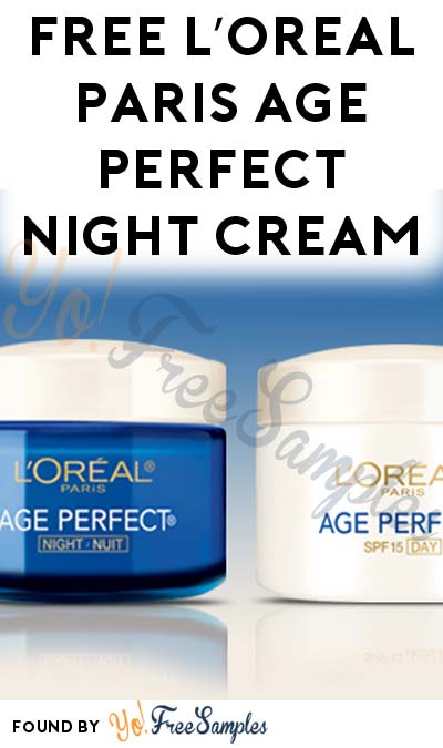 Possible FREE L’Oreal Paris Age Perfect Night Cream
