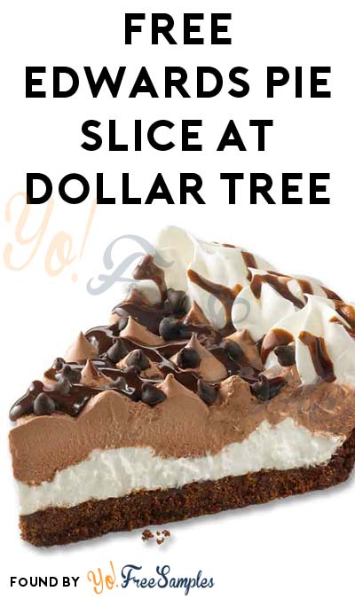FREE Edwards Pie Slice At Dollar Tree (Checkout51 Required)