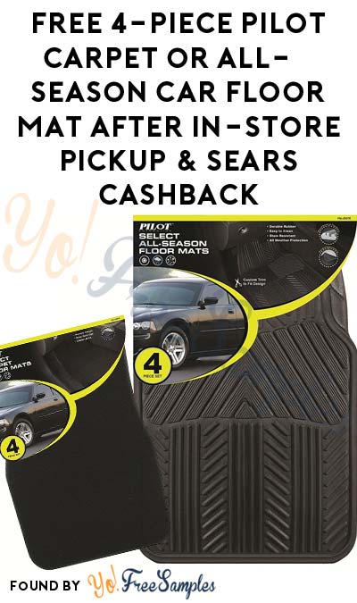 FREE 4-Piece Pilot Carpet or All-Season Car Floor Mat After In-Store Pickup & Sears Cashback