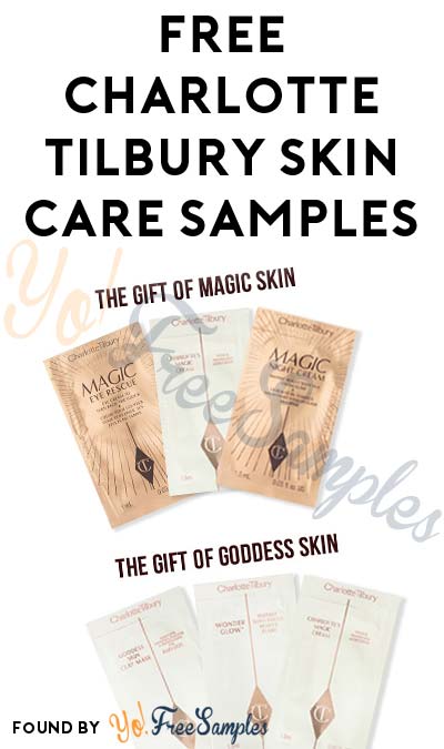 FREE Charlotte Tilbury The Gift Of Goddess Skin or The Gift Of Magic Skin Care Samples