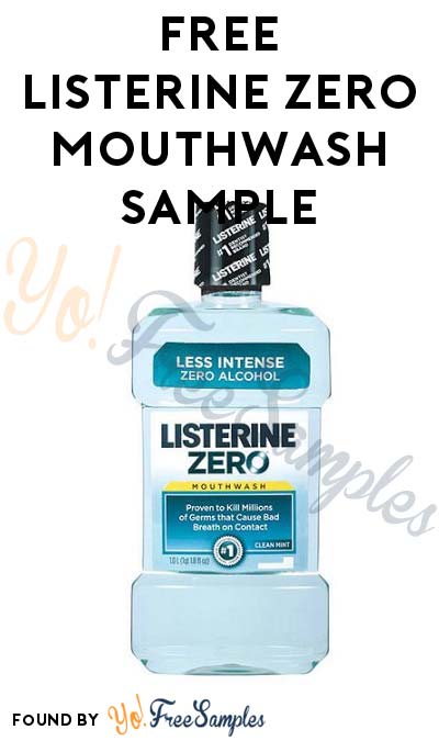 FREE LISTERINE ZERO CLEAN MINT Mouthwash Sample From CrowdTap For Completing Mission
