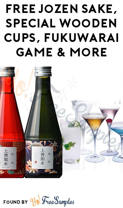 FREE Jozen Sake, Special Wooden Cups, Fukuwarai Game & More (21+ Only, Apply To HouseParty.com)