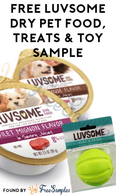 FREE Luvsome Dry Pet Food, Treats & Toy Samples From CrowdTap For Completing Mission
