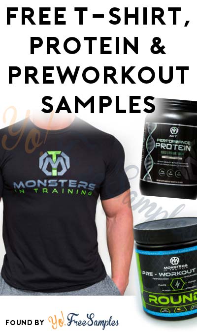 FREE Monsters in Training T-Shirt, Protein & Pre-Workout Samples