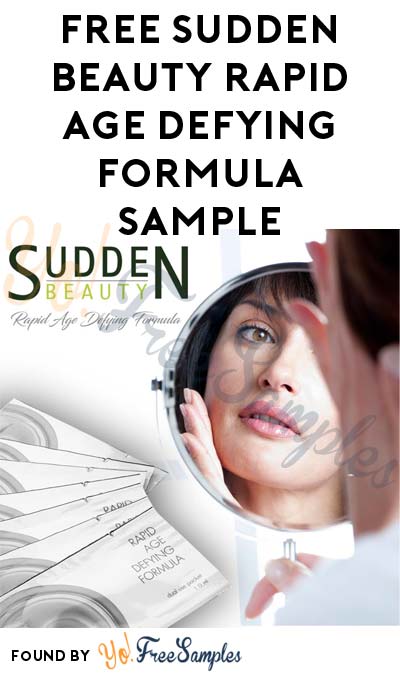 FREE Sudden Beauty Rapid Age Defying Formula Sample