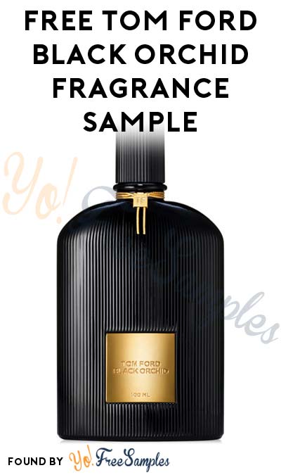 Working Again! FREE Tom Ford Black Orchid Fragrance Sample