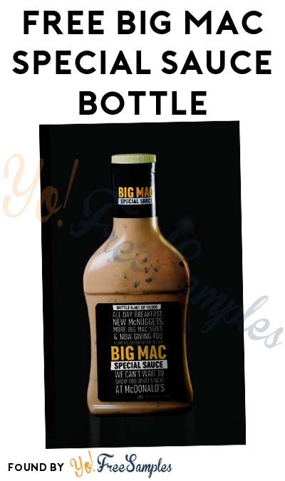 TODAY ONLY: FREE Big Mac Special Sauce Limited Edition Bottle On 1/26/17 (In-Store)
