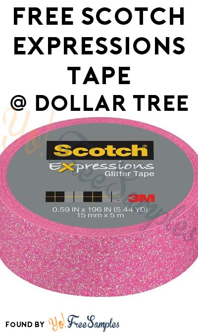 FREE Scotch Expressions Tape At Dollar Tree (Coupon Required)
