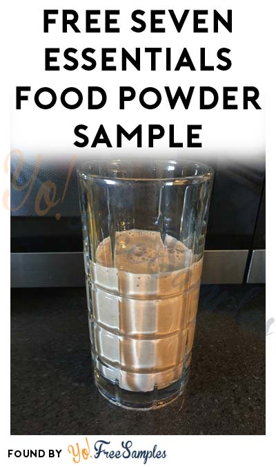 FREE Seven Essentials Chocolate, Berry or Natural Flavored Food Powder Sample (Survey Required)