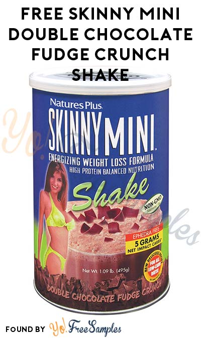 FREE Skinny Mini Double Chocolate Fudge Crunch Shake