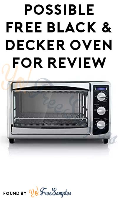 Possible FREE Black & Decker Oven For Review