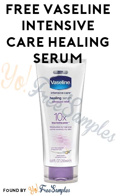 FREE Vaseline Intensive Care Healing Serum Sample (Short Survey Required / Not Mobile Friendly)