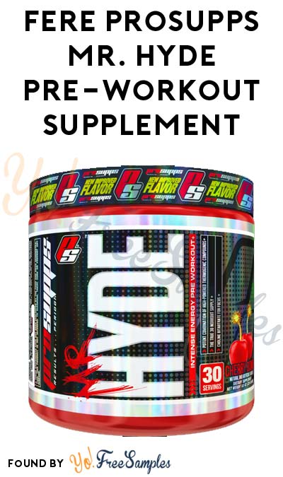 FREE ProSupps Mr. Hyde Pre-Workout Supplement [Verified Received By Mail]