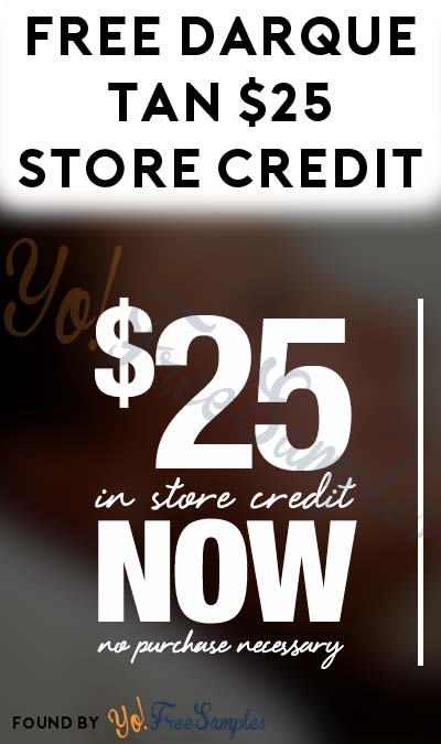 FREE Darque Tan $25 Store Credit (Text Required)