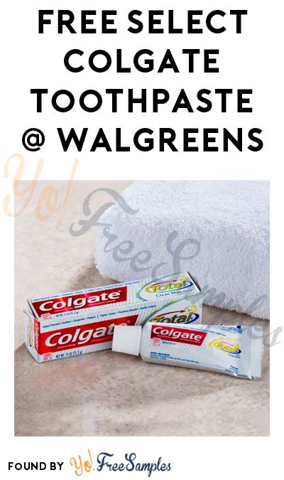 FREE Select Colgate Toothpaste At Walgreens (Coupon Required)