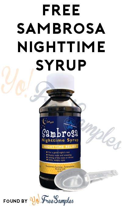 FREE Sambrosa Nighttime Syrup Sample [Verified Received By Mail]