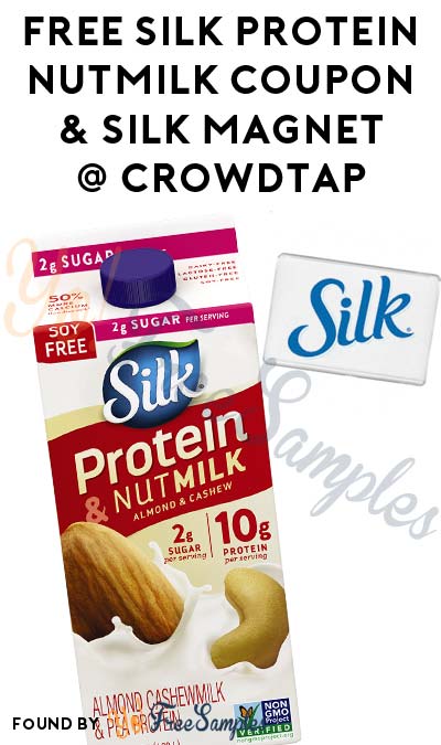 FREE Silk Protein Nutmilk Coupon & Silk Magnet From CrowdTap (Mission Required)