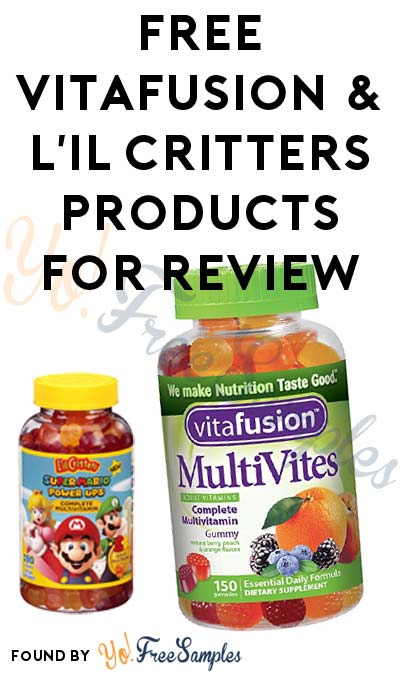 NEW LINK! Possible FREE vitafusion & L’il Critters Products For Review From Gummy Vitamin VIP Group (Survey & Email Verification Required)